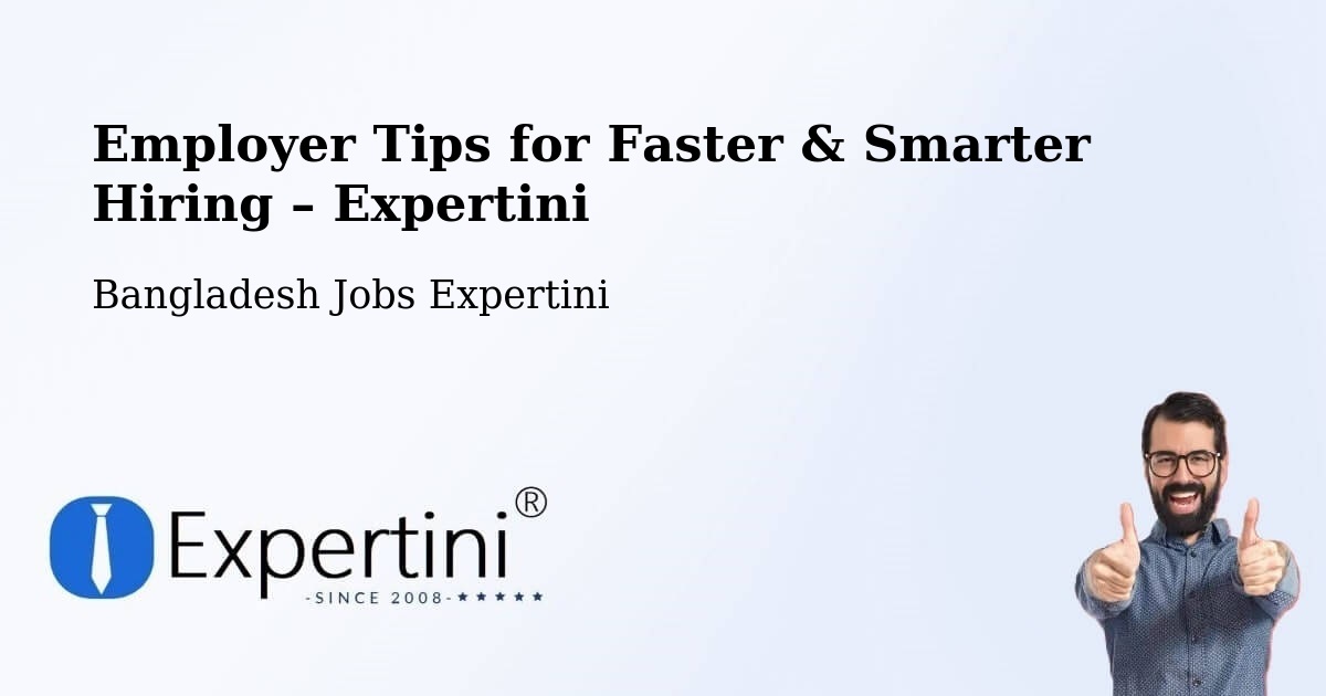 Employer Tips for Hiring & Recruitment – Dohār - Dohār, Bangladesh Jobs Expertini