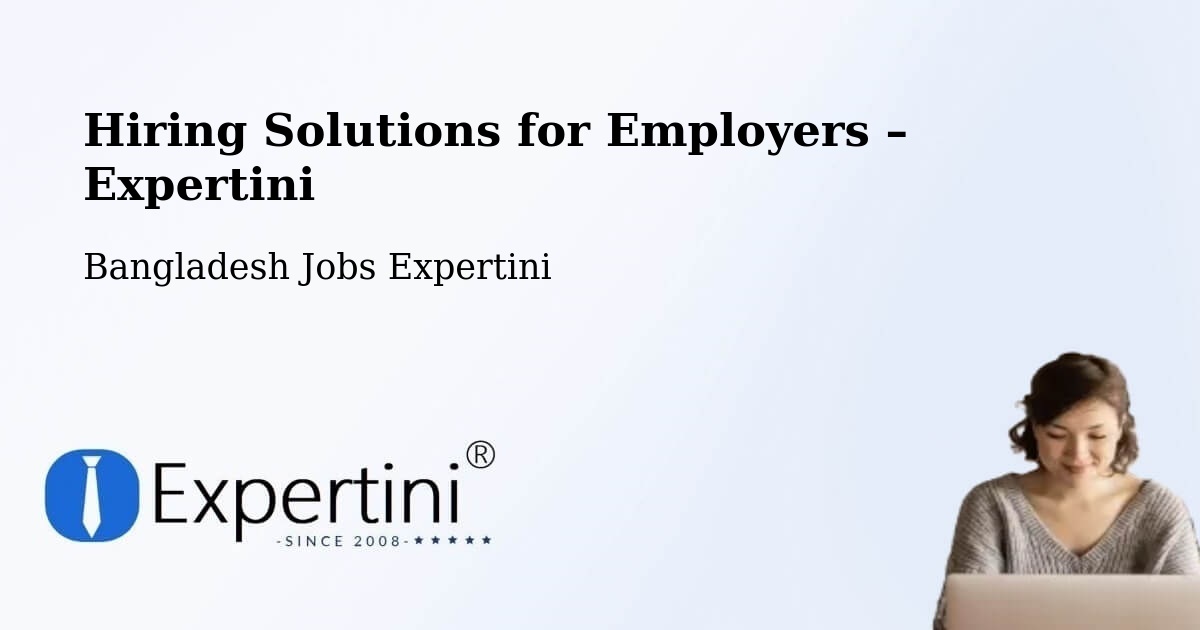 Hiring Solutions for Employers in Dohār - Dohār, Bangladesh Jobs Expertini
